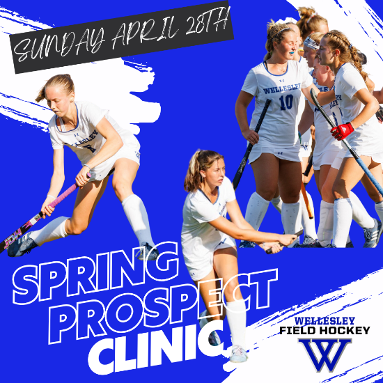 Spring Prospect Clinic, images of Wellesley Field Hockey players, includes date Sunday April 28, 2024